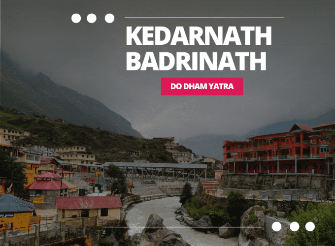 Do Dham : Kedarnath & Badrinath (With Camp Stay)